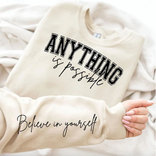 Single Color Screen Print - ANYTHING IS POSSIBLE