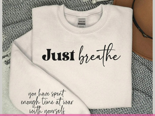 Single Color Screen Print-  Just Breathe