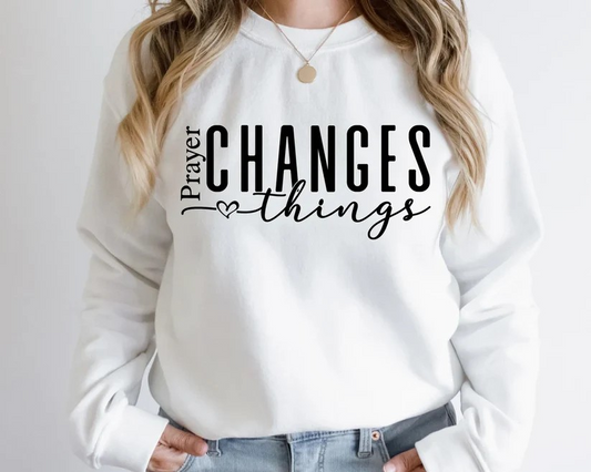 Single Color Screen Print- PRAYER CHANGES THINGS